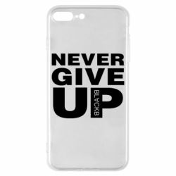 Чехол для iPhone 8 Plus Never give up 1 - PrintSalon
