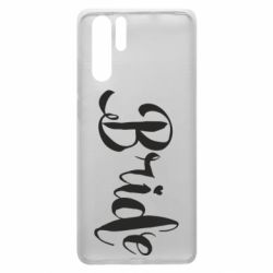 Чехол для Huawei P30 Pro Невеста - PrintSalon