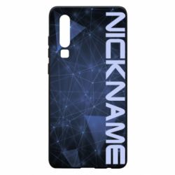 Чехол для Huawei P30 Nickname for the game - PrintSalon
