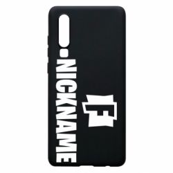 Чехол для Huawei P30 Nickname fortnite - PrintSalon