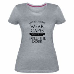 Женская премиум футболка Not all heroes wear capes - PrintSalon