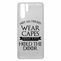 Чехол для Huawei P30 Pro Not all heroes wear capes - PrintSalon