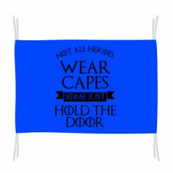 Флаг Not all heroes wear capes - PrintSalon