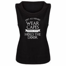 Женская майка Not all heroes wear capes - PrintSalon