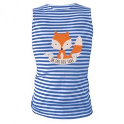 Майка-тільняшка Of for fox sake - PrintSalon