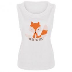 Женская майка Of for fox sake