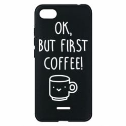 Чехол для Xiaomi Redmi 6A Ok, but first coffee! - PrintSalon