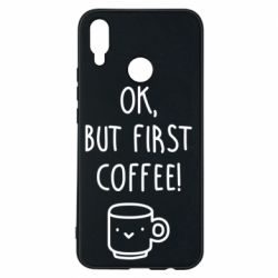Чехол для Huawei P Smart Plus 2018 Ok, but first coffee! - PrintSalon