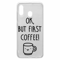 Чехол для Samsung A30 Ok, but first coffee! - PrintSalon