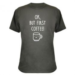 Камуфляжная футболка Ok, but first coffee! - PrintSalon