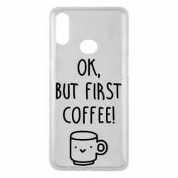 Чехол для Samsung A10s Ok, but first coffee! - PrintSalon