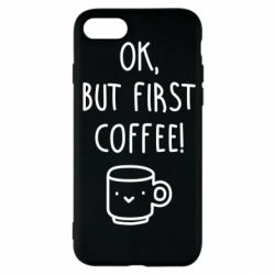 Чехол для iPhone SE 2020 Ok, but first coffee! - PrintSalon