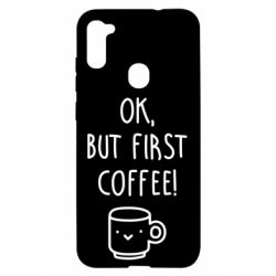 Чехол для Samsung A11/M11 Ok, but first coffee! - PrintSalon