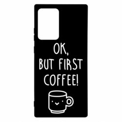 Чехол для Samsung Note 20 Ultra Ok, but first coffee! - PrintSalon