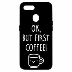 Чехол для Oppo A5s/A12 Ok, but first coffee! - PrintSalon