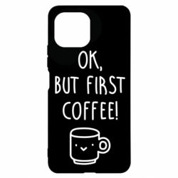 Чехол для Xiaomi Mi11 Lite Ok, but first coffee! - PrintSalon