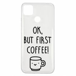 Чехол для Xiaomi Redmi 9c Ok, but first coffee! - PrintSalon