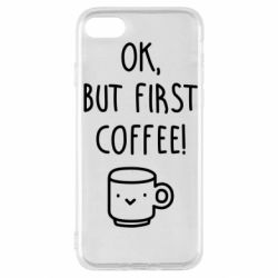 Чехол для iPhone SE 2022 Ok, but first coffee! - PrintSalon