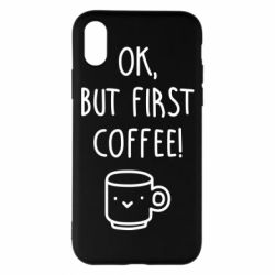 Чехол для iPhone X/Xs Ok, but first coffee! - PrintSalon