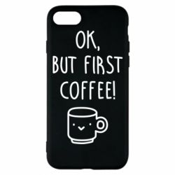 Чехол для iPhone 8 Ok, but first coffee! - PrintSalon