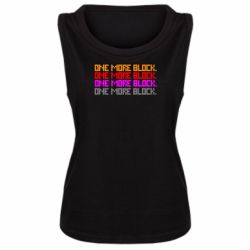 Женская майка One more block - PrintSalon