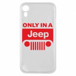 Чехол для iPhone XR Only in a Jeep - PrintSalon