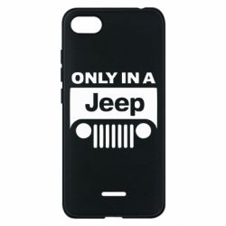 Чехол для Xiaomi Redmi 6A Only in a Jeep - PrintSalon