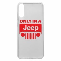 Чехол для Samsung A70 Only in a Jeep - PrintSalon