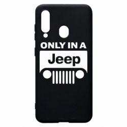 Чехол для Samsung A60 Only in a Jeep - PrintSalon