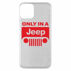 Чехол для iPhone 11 Only in a Jeep - PrintSalon