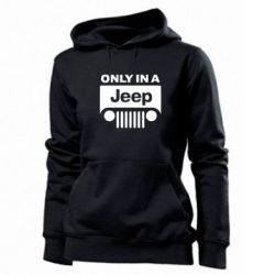 Женское худи Only in a Jeep - PrintSalon