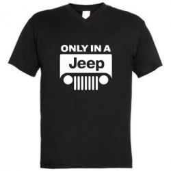 Мужская футболка  с V-образным вырезом Only in a Jeep - PrintSalon