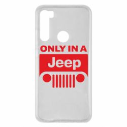 Чехол для Xiaomi Redmi Note 8 Only in a Jeep - PrintSalon