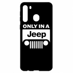 Чехол для Samsung A21 Only in a Jeep - PrintSalon