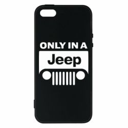Чехол для iPhone5/5S/SE Only in a Jeep - PrintSalon