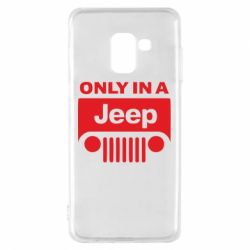 Чехол для Samsung A8 2018 Only in a Jeep - PrintSalon