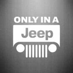 Наклейка Only in a Jeep - PrintSalon