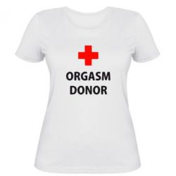 Женская футболка Orgasm Donor - PrintSalon