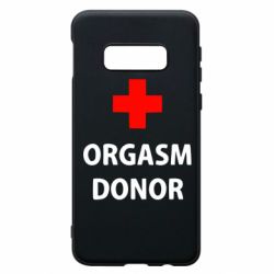 Чехол для Samsung S10e Orgasm Donor - PrintSalon