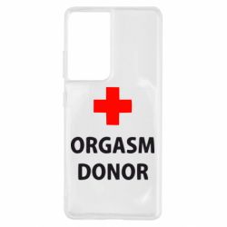 Чехол для Samsung S21 Ultra Orgasm Donor - PrintSalon