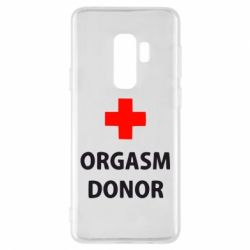 Чехол для Samsung S9+ Orgasm Donor - PrintSalon