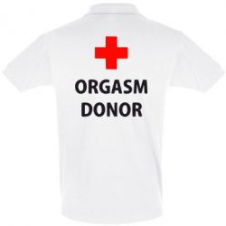 Мужское поло Orgasm Donor - PrintSalon