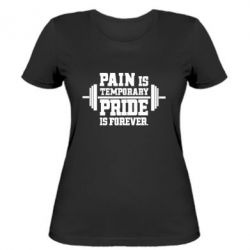 Женская футболка Pain is temporary pride is forever - PrintSalon