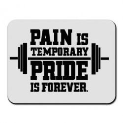 Коврик для мыши Pain is temporary pride is forever - PrintSalon