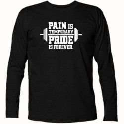 Футболка с длинным рукавом Pain is temporary pride is forever - PrintSalon