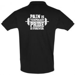 Мужское поло Pain is temporary pride is forever - PrintSalon
