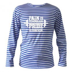 Тельняшка с длинным рукавом Pain is temporary pride is forever - PrintSalon