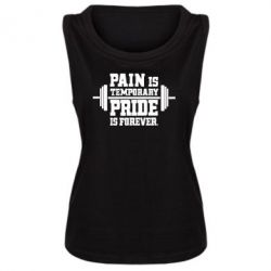 Женская майка Pain is temporary pride is forever - PrintSalon