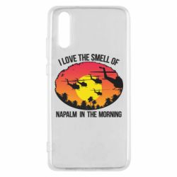 Чехол для Huawei P20 I love the smell napalm, in the morning - PrintSalon