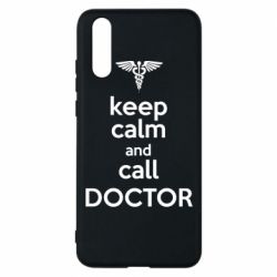 Чехол для Huawei P20 Keep Calm And Call Doctor - PrintSalon